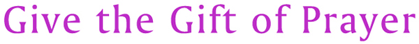 Give the Gift of Prayer